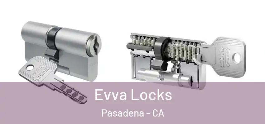  Evva Locks Pasadena - CA
