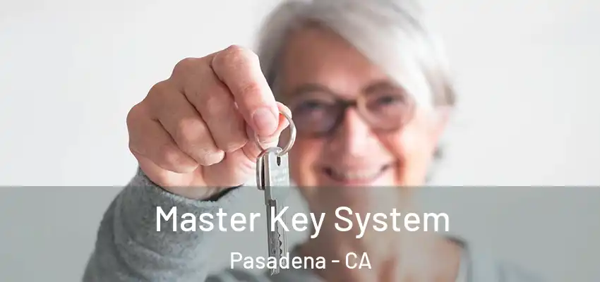  Master Key System Pasadena - CA